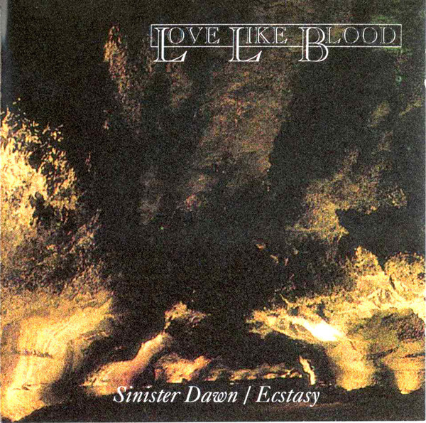 Love Like Blood - Sinister Dawn / Ecstasy - CD