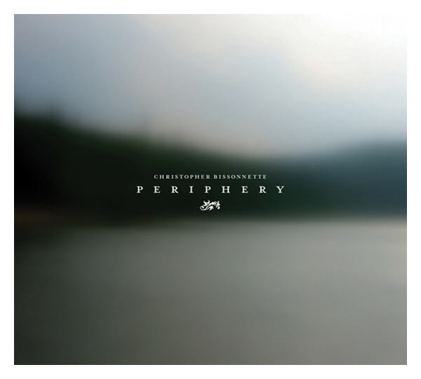 Christopher Bissonnette - Periphery  - CD