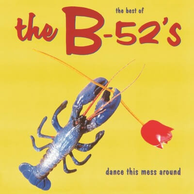 The B-52's - The Best Of The B-52's - Dance This Mess Around - Vinyl LP