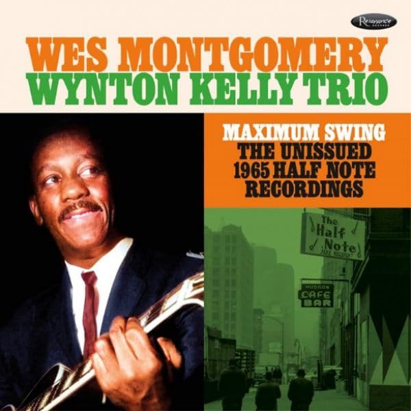 Wes Montgomery - Maximum Swing: The Unissued 1965 Half Note Recordings - CD