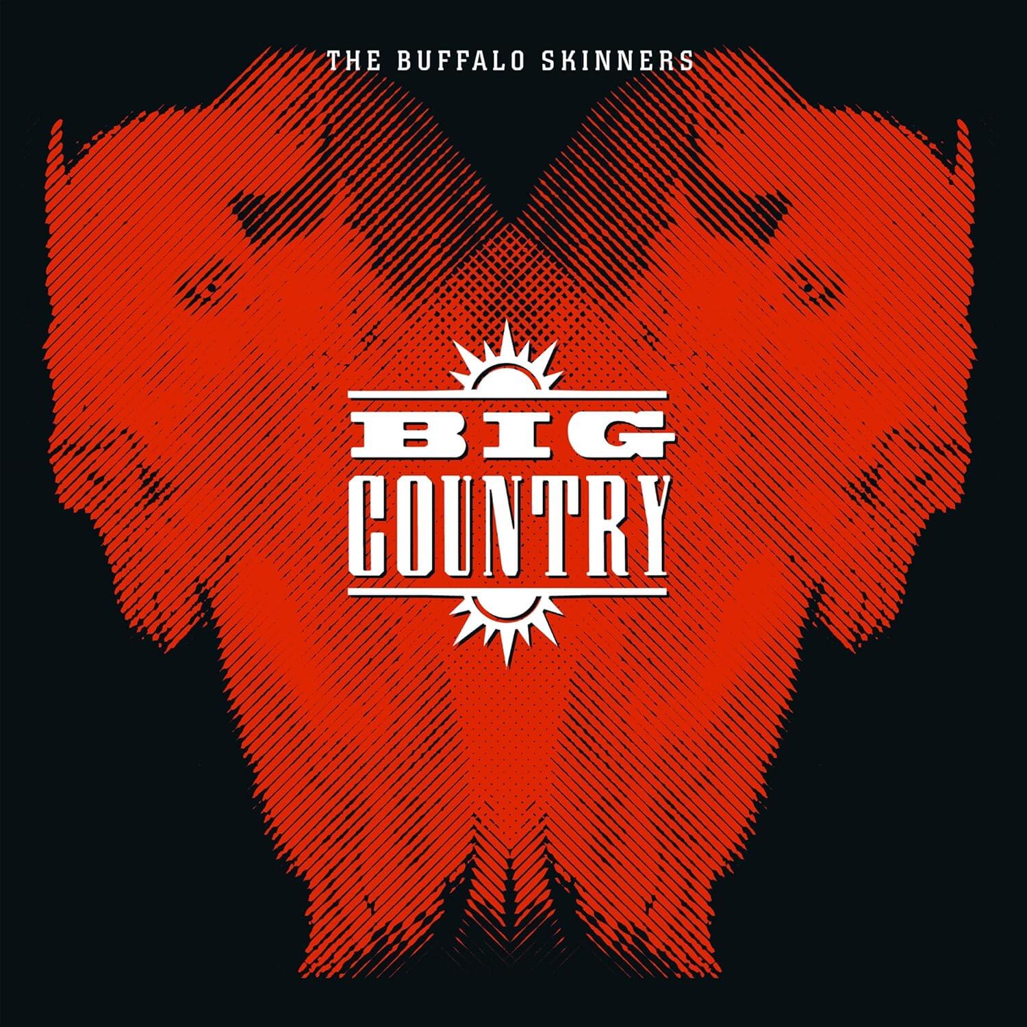 Big Country - The Buffalo Skinners - Vinyl LP