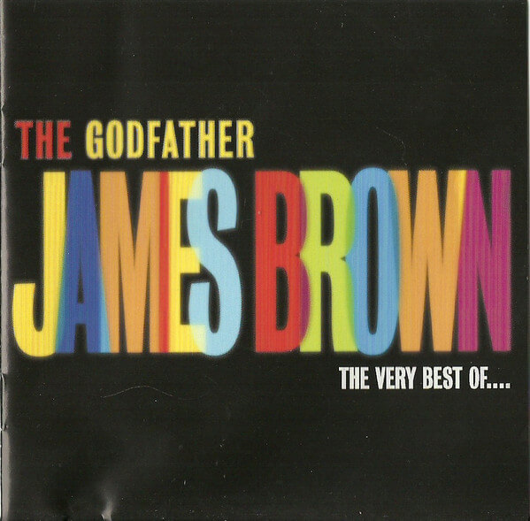James Brown – The Godfather (The Very Best Of ...) - CD