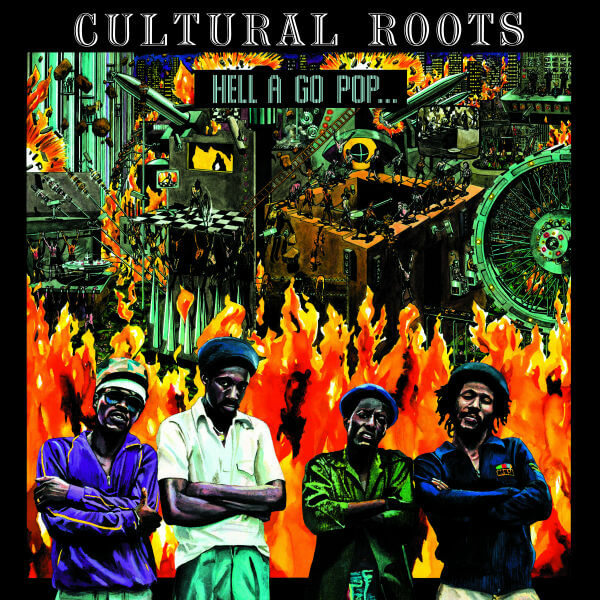 Cultural Roots - Hell A Go Pop - LP