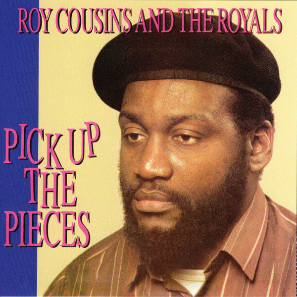 Roy Cousins and the Royals - Pick Up The Pieces - CD