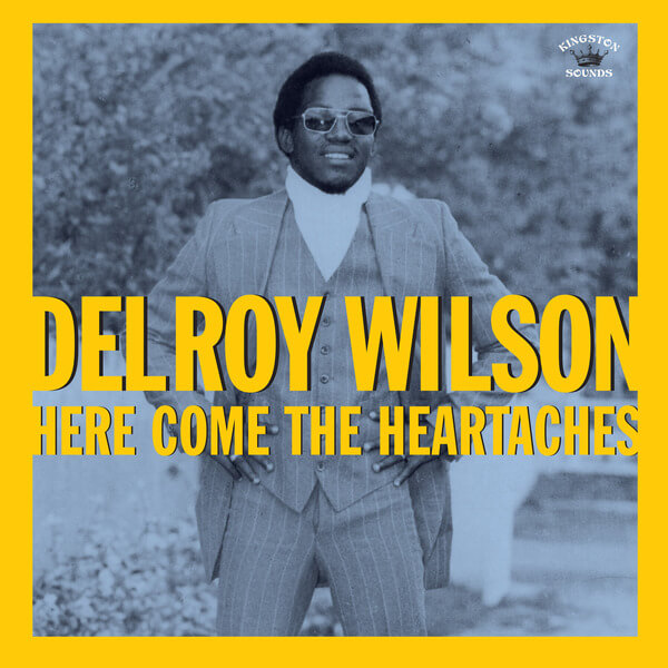 Delroy Wilson - Here Comes The Heartaches - LP