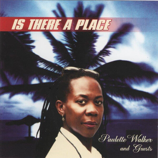 Paulette Walker And Guests - Is There A Place - CD