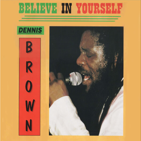 Dennis Brown - Believe In Yourself - LP