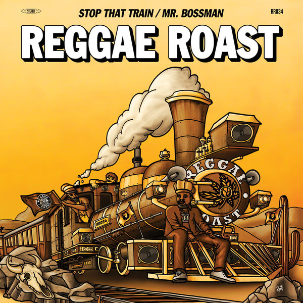 Reggae Roast - Stop That Train / Mr Bossman - 12"