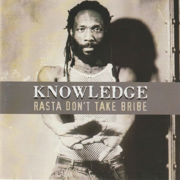 Knowledge - Rasta Don't Take Bribe - CD