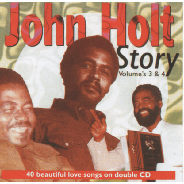 John Holt - John Holt Story Volume 3 & 4 - 2CD