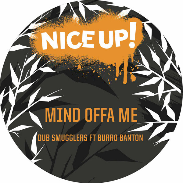 Dub Smugglers Ft Burro Banton - Mind Offa Me - 7"