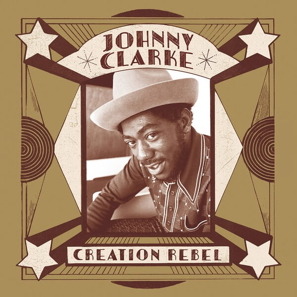 Johnny Clarke - Creation Rebel - 2LP