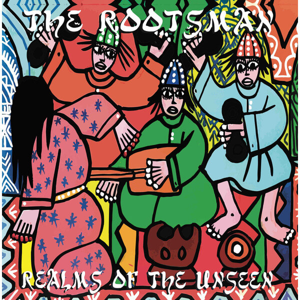 The Rootsman - Realms of the Unseen - LP