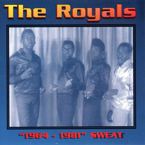 The Royals - 1964 – 1981  Sweat - CD