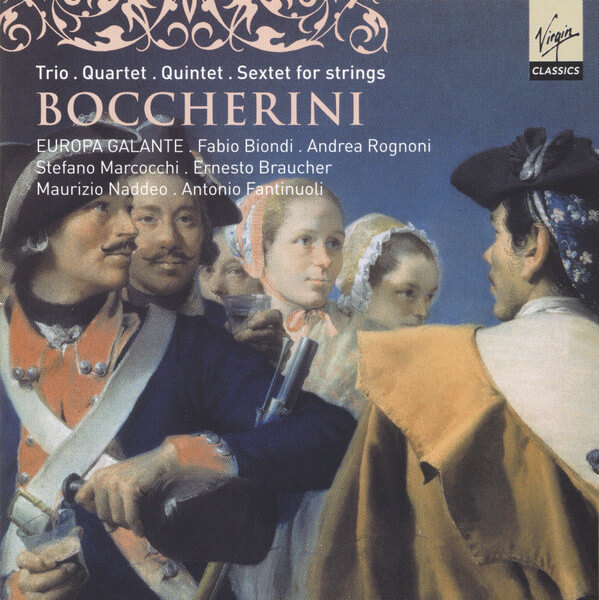Boccherini - Europa Galante, Fabio Biondi, Andrea Rognoni, Stefano Marcocchi, Ernesto Braucher, Maurizio Naddeo, Antonio Fantinuoli – Trio - Quartet - Quintet - Sextet For Strings