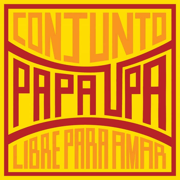 Conjunto Papa Upa - Libre Para Amar - LP