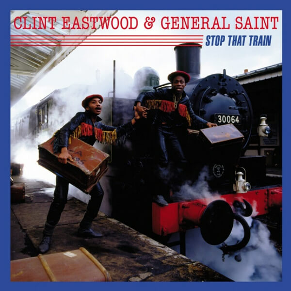 Clint Eastwood & General Saint - Stop That Train - LP