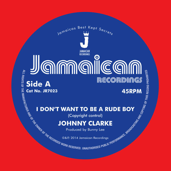 Johnny Clarke - I Don’t Want To be A Rude Boy / Version - 7"