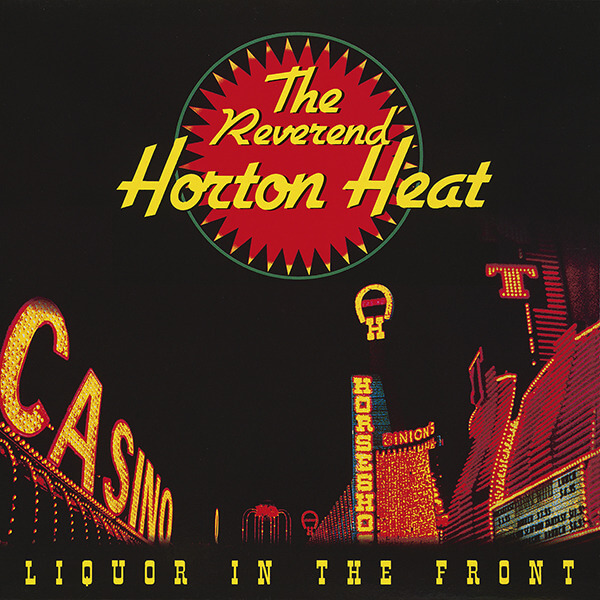 Reverend Horton Heat - Liquor In The Front - LP