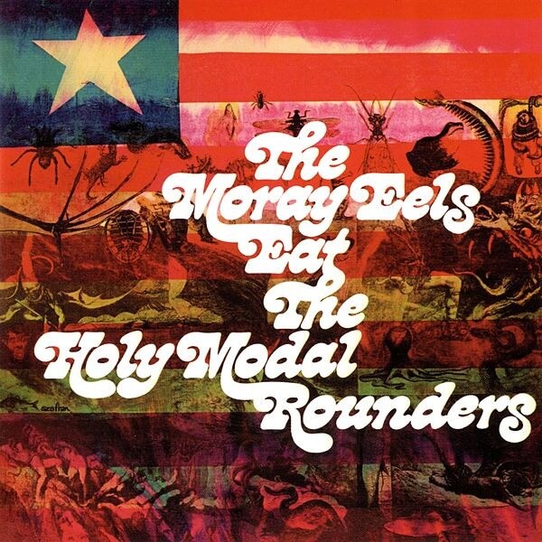 Holy Modal Rounders - The Moray Eels Eat The Holy Modal Rounders - LP