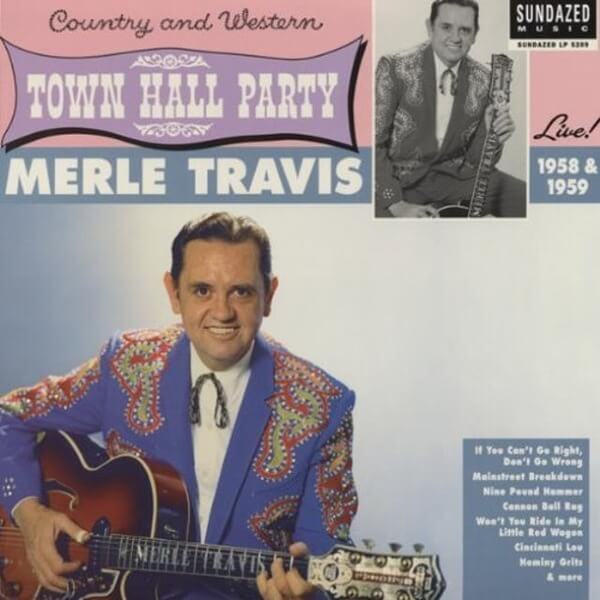 Merle Travis - Merle Travis Live At Town Hall Party 1958 & 1959 - LP