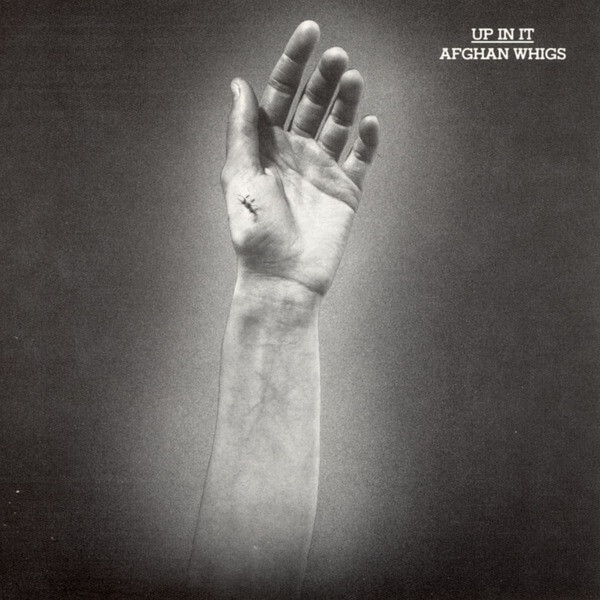 The Afghan Whigs - Up In It - LP