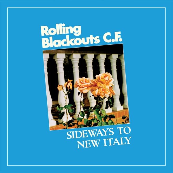 Rolling Blackouts Coastal Fever - Sideways To New Italy - Tape