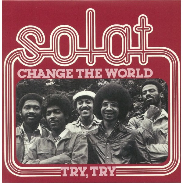 Solat - Change The World/ Try, Try - 7"