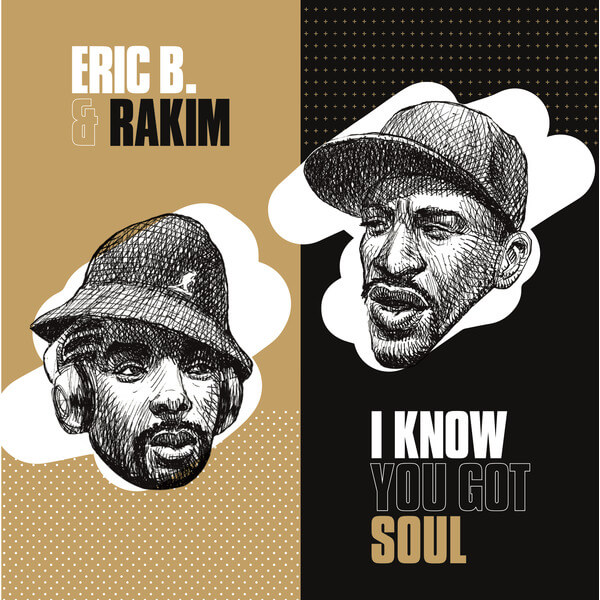 Eric B. & Rakim - I Know You Got Soul - 7"