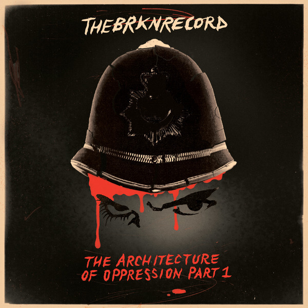 The Brkn Record - The Architecture Of Oppression Part 1 - LP