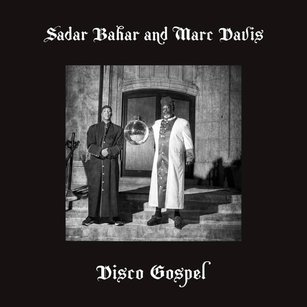 Sadar Bahar & Marc Davis - Disco Gospel - 12"