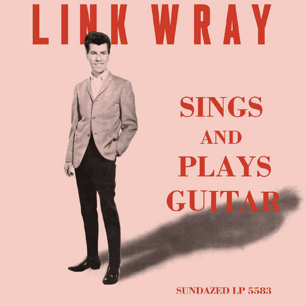 Link Wray - Sings And Plays Guitar - LP