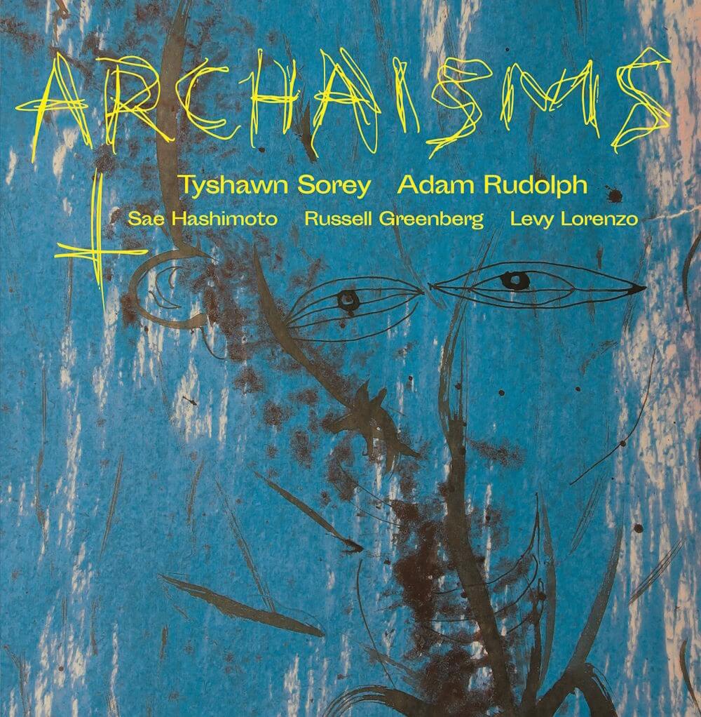 Adam Rudolph/Tyshawn Sorey - Archaisms II - Vinyl LP