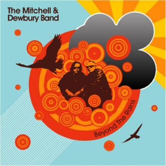 Mitchell & Dewbury Band - Beyond The Rains - CD
