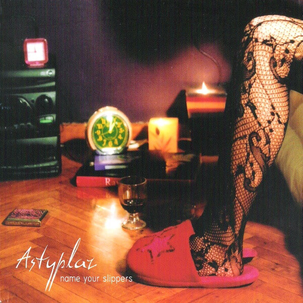 Astyplaz - Name Your Slippers - CD