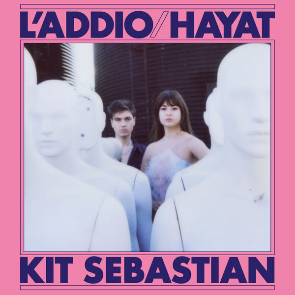 Kit Sebastian - L’addio / Hayat - 7"