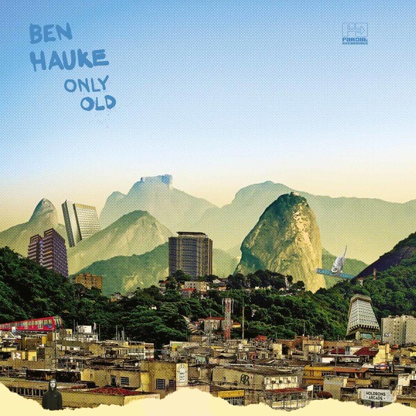 Ben Hauke - Only Old - 12"