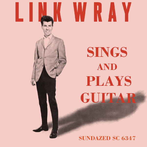 Link Wray - Sings And Plays Guitar (RSD) - LP