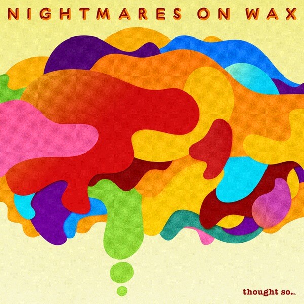 Nightmares On Wax - Thought So... - CD