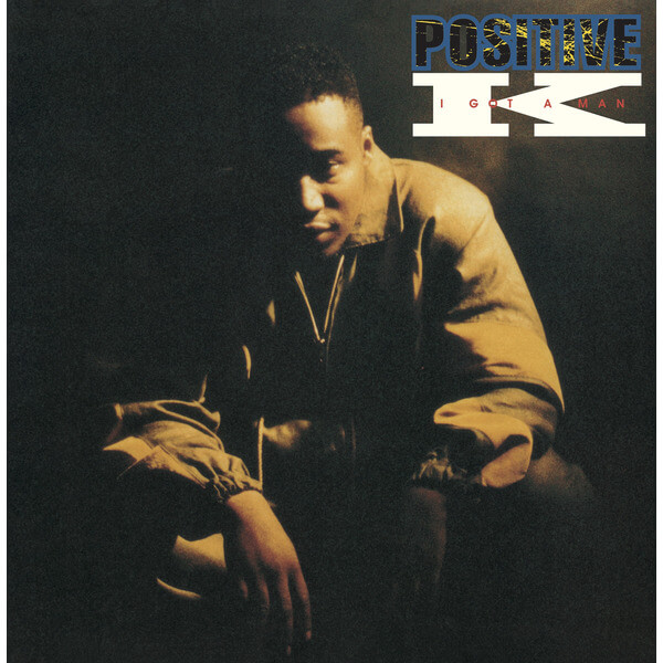 Positive K - I Got A Man - 7"