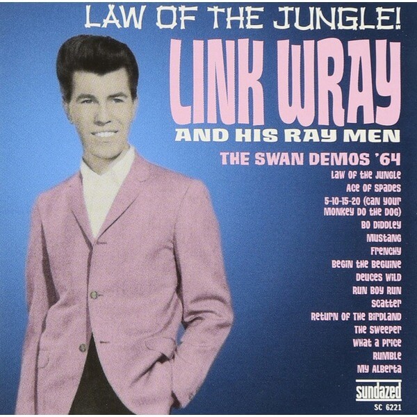 Link Wray - Law Of The Jungle: Swan Demos '64 - CD