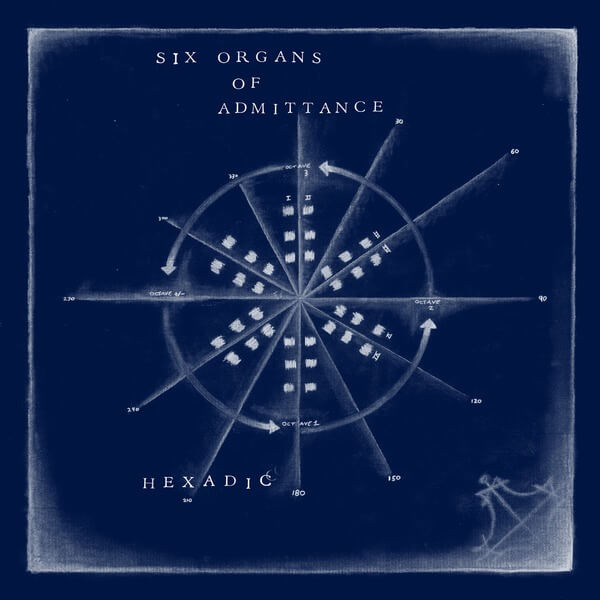 Six Organs Of Admittance - Hexadic - LP