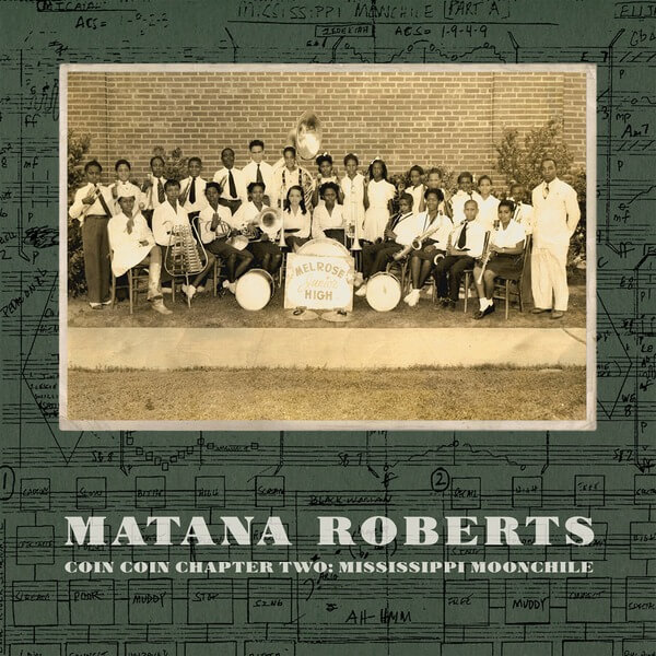 Matana Roberts - Coin Coin Chapter Two: Mississippi Moonchile - CD