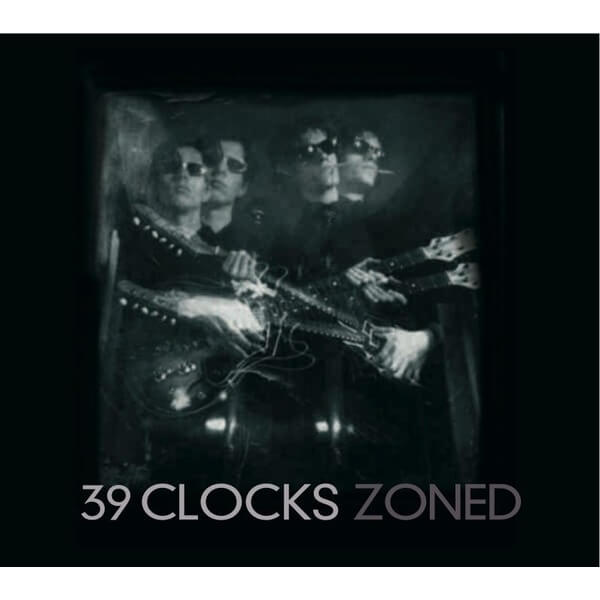 The 39 Clocks - Zoned - CD