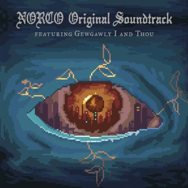 Gewgawly I and Thou - NORCO Original Soundtrack - 2LP