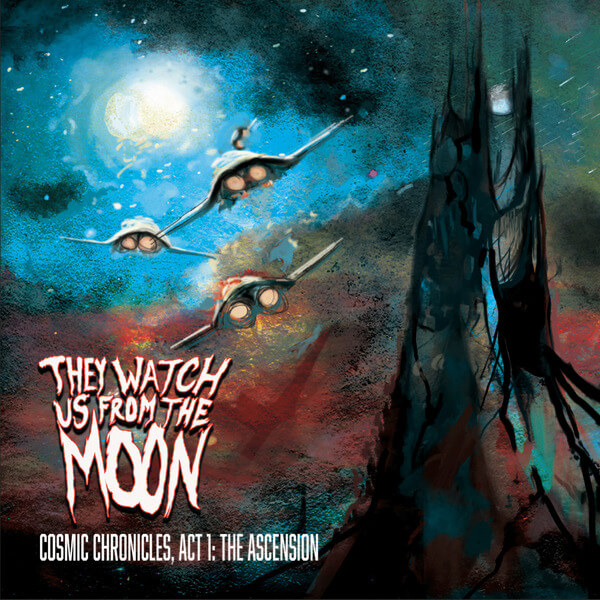 They Watch Us From The Moon - Chronicle: Act 1, The Ascension - LP