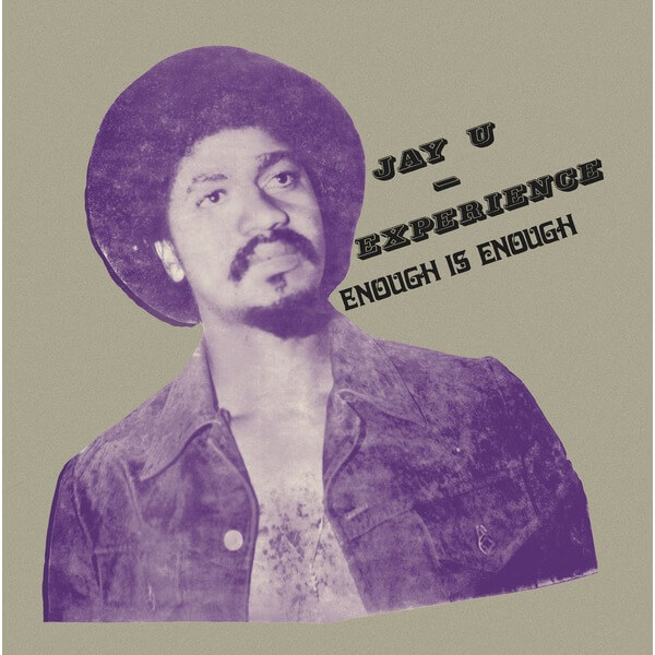 Jay-U Experience - Enough Is Enough - LP