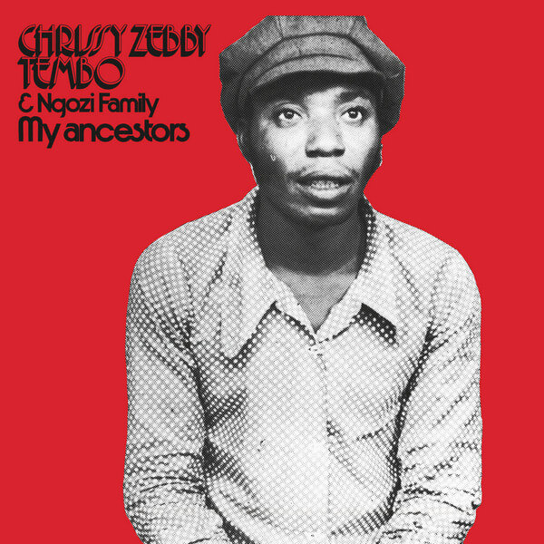 Chrissy Zebby Tembo - My Ancestors - LP