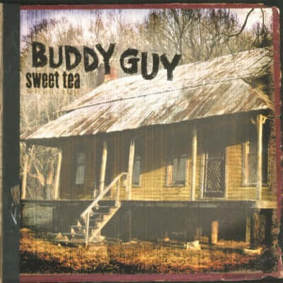 Buddy Guy - Sweet Tea - Vinyl LP