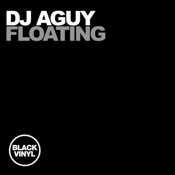 DJ Aguy – Floating - 12'' Maxi Single